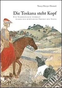 Die Toskana steht Kopf. Ein Schweinschen wirbelt durch ein berühmtes Fresko aus Siena Professionale
