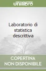 Ultime Pezzi Laboratorio di statistica descrittiva