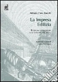 Prezzo Scontato L‘Impresa edilizia. Ricerche sulle origini e lo sviluppo nei secoli