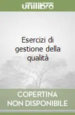 Novità Esercizi di gestione della qualità
