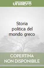 Storia politica del mondo greco Promozione Esclusiva