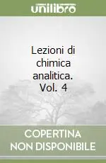 Più Venduto Lezioni di chimica analitica. Vol. 4