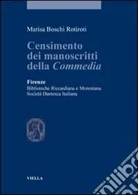 Compra Adesso Censimento dei manoscritti della commedia. Firenze, biblioteche Riccardiana e Moreniana. Società dantesca italiana