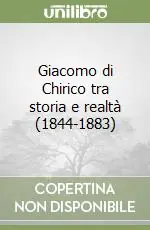 Prezzo Conveniente Giacomo di Chirico tra storia e realtà (1844-1883)