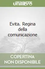 Evita. Regina della comunicazione Saldi