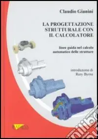 Miglior Prezzo La Progettazione strutturale con il calcolatore. Linee guida nel calcolo automatico delle strutture