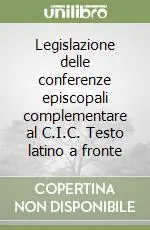 Legislazione delle conferenze episcopali complementare al C.I.C. Testo latino a fronte Affare