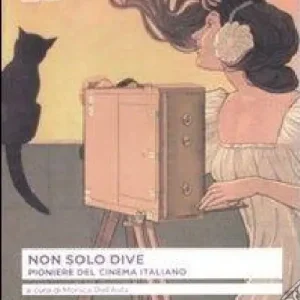Compra Online Non solo dive. Pioniere del cinema italiano