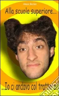 Alla scuola superiore... io ci andavo col trattore! Affare