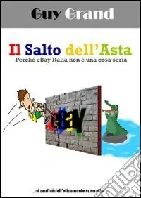 Il salto dell‘asta. Perché eBay Italia non è una cosa seria Nuova Collezione