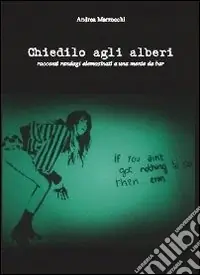Ultima Occasione Chiedilo agli alberi