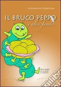 Vendita Finale Il bruco Peppo e altre favole