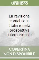 Professionale La revisione contabile in Italia e nella prospettiva internazionale
