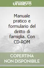 Di Tendenza Manuale pratico e formulario del diritto di famiglia. Con CD-ROM