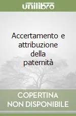 Must-Have Accertamento e attribuzione della paternità