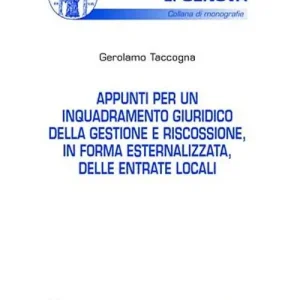 Appunti per un inquadramento giuridico della gestione e riscossione, in forma esternalizzata, delle entrate locali Consegna Rapida