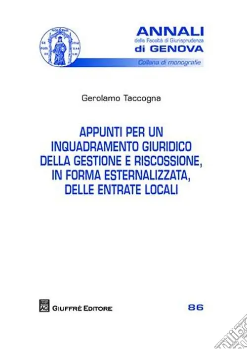 Appunti per un inquadramento giuridico della gestione e riscossione, in forma esternalizzata, delle entrate locali Consegna Rapida