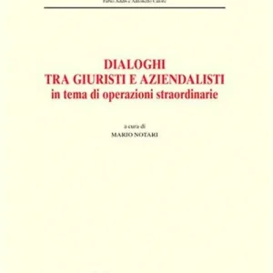 Ultimissimo Modello Dialoghi tra giuristi e aziendalisti in tema di operazioni straordinarie. Atti del ciclo di seminari interdisciplinari (Brescia, 23 gennaio