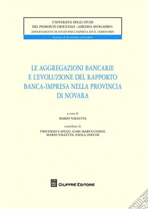 Solo Oggi Le aggregazioni bancarie e l‘evoluzione del rapporto banca-impresa nella provincia di Novara