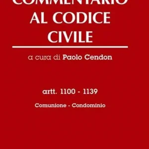 Commentario al codice civile. Artt. 1100-1139 Comunione. Condominio Spedizione Espresso