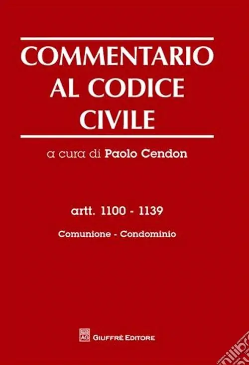 Commentario al codice civile. Artt. 1100-1139 Comunione. Condominio Spedizione Espresso