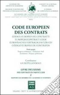 Code européen des contrats. Avant-projet. Ediz. multilingue. Vol. 2 Des contrats en particulier Scelto Dai Clienti