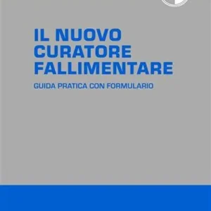 Il nuovo curatore fallimentare. Con CD-ROM Miglior Prezzo