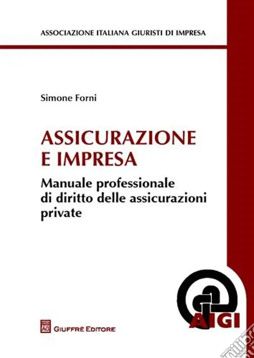 Assicurazioni e impresa. Manuale professionale di diritto delle assicurazioni private Ultimissimo Modello