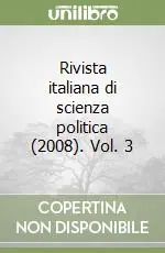Rivista italiana di scienza politica (2008). Vol. 3 Direttamente Dal Produttore