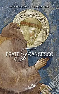 Ordina Subito Frate Francesco. Nell‘ottavo centenario della Vita e della Prima Regola francescana