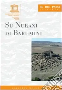 Esclusivo Su Nuraxi di Barumini