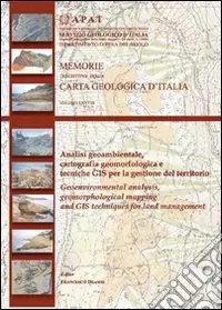 Must-Have Analisi geoambientale, cartografia geomorfologica e tecniche GIS per la gestione del territorio