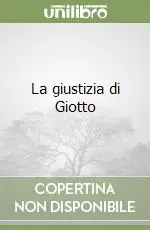 La giustizia di Giotto Acquista Ora