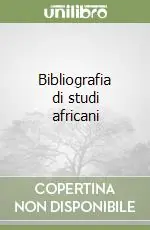 Bibliografia di studi africani Esclusivo