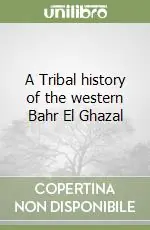 A Tribal history of the western Bahr El Ghazal Occasione Imperdibile