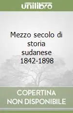 Spedizione Espresso Mezzo secolo di storia sudanese 1842-1898