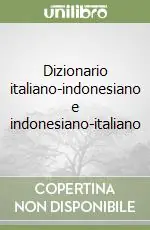 Sconto Dizionario italiano-indonesiano e indonesiano-italiano