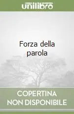 Forza della parola Novità