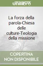 Ultima Occasione La forza della parola-Chiesa delle culture-Teologia della missione