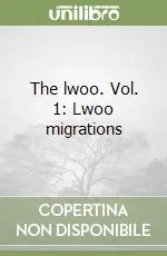 Professionale The lwoo. Vol. 1 Lwoo migrations