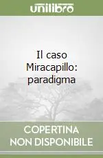 Novità Il caso Miracapillo paradigma