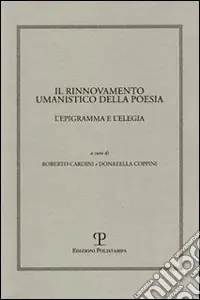 Saldi Il rinnovamento umanistico della poesia. L‘epigramma e l‘elegia