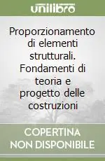 Proporzionamento di elementi strutturali. Fondamenti di teoria e progetto delle costruzioni Direttamente Dal Produttore