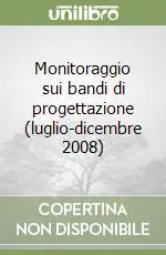 Prezzo Ridotto Monitoraggio sui bandi di progettazione (luglio-dicembre 2008)