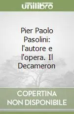 Pier Paolo Pasolini l‘autore e l‘opera.Il Decameron Prezzo Basso