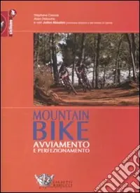 Compra Adesso Mountain bike avviamento e perfezionamento. Ediz. illustrata