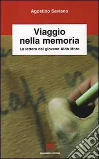 Economico Viaggio nella memoria. La lettera del giovane Aldo Moro