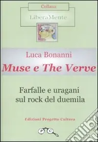 Muse e the verve. Farfalle e uragani sul rock del duemila Di Tendenza