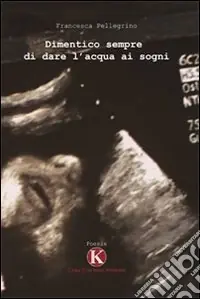 Affare Dimentico sempre di dare l‘acqua ai sogni