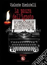 La paura dell‘ignoto A Buon Prezzo